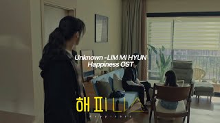 Unknown - LIM MI HYUN [Happiness 해피니스 OST]