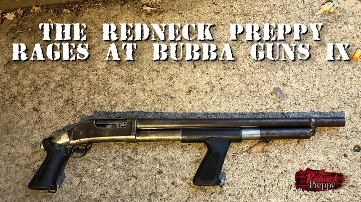The Redneck Preppy Rages at Bubba Guns Vol IX