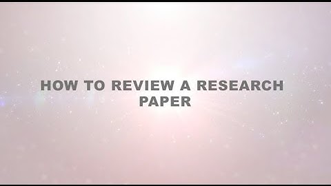 How to Review a Research Paper
