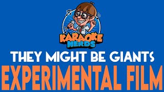 They Might Be Giants - Experimental Film (Karaoke)