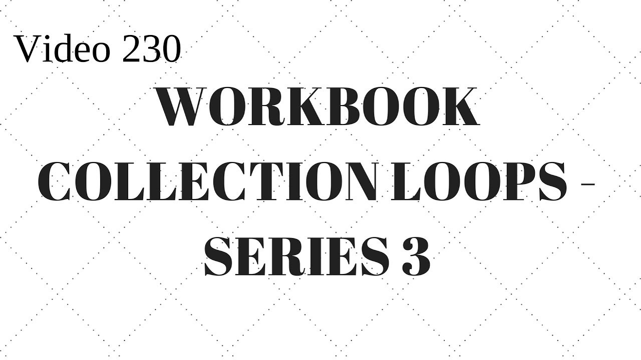 Learn Excel - Video 230 - VBA - Workbook Collection Loops - Series 3 ...