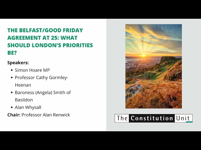 Watch The Belfast/Good Friday Agreement at 25: What Should London’s Priorities Be? on YouTube.