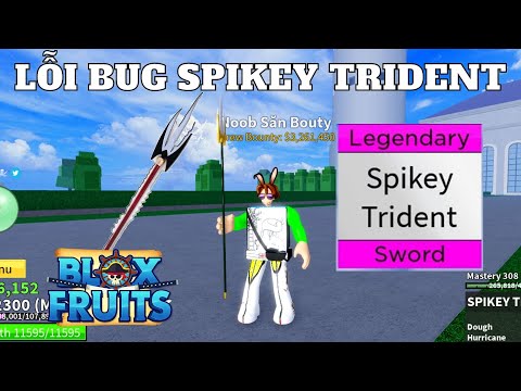 Hướng Dẫn Bug Spikey Trident Như HACK Blox Fruits Update 17