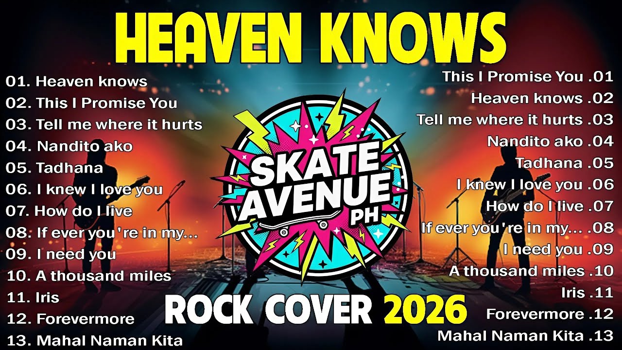 HEAVEN KNOWS - SKATE AVENUE PH | BEST OF OPM ROCK COVER SONGS 2026 | OPM ROCK SONGS PLAYLIST