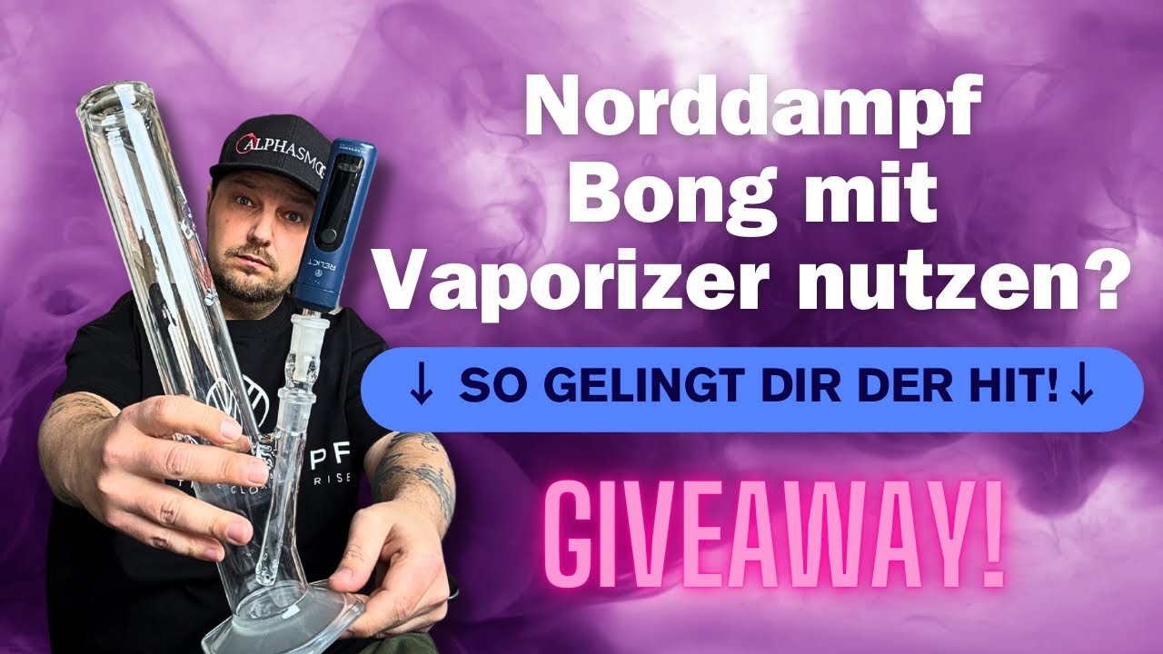 Bong mit Vaporizer nutzen? Relict Vaporizer mit Nordy Bong! Bester Vaporizer 2025 - Norddampf