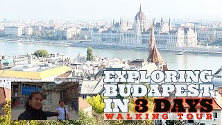 EXPLORING BUDAPEST IN 3 DAYS | WALKING TOUR IN BUDAPEST | HUNGARY