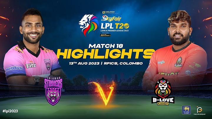 Highlights | Colombo Strikers vs B-Love Kandy | Match 18 | LPL 2023