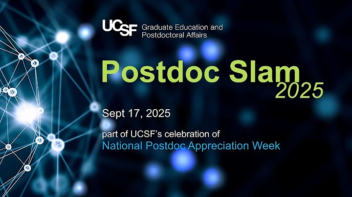 UCSF Postdoc Slam 2025