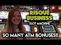 Going to the ATM on Risque Business Slot Machine! Both BONUSES!!!