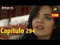Rosa Negra - Capítulo 294 (HD) En Español