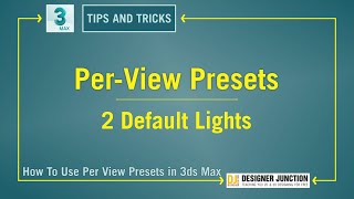 Per-View Presets || 2 Default Lights in 3ds max 2021 || TIPS AND TRICKS in Hindi