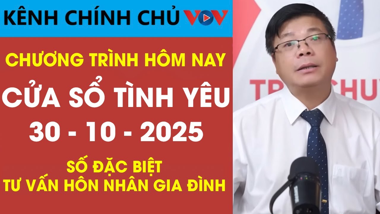 [Số Đặc Biệt] Nghe Cửa Sổ Tình Yêu Ngày 30/10/2025 | Đinh Đoàn Tư Vấn Hôn Nhân Gia Đình