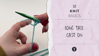 How to do the Long Tail Cast On – Step-by-Step Tutorial