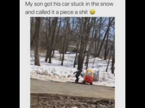 Son gets car stuck in the snow calls it piece of shit • kid gets car stuck in the snow