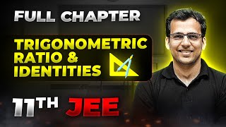 Trigonometric Ratio & Identities FULL CHAPTER | Class 11th Maths  | Arjuna JEE