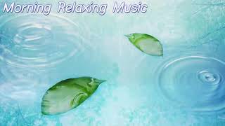 Morning Relaxing Music - Peaceful and Relaxing Piano Music