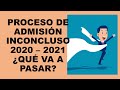 Soy Docente: PROCESO DE ADMISIÓN INCONCLUSO 2020 – 2021