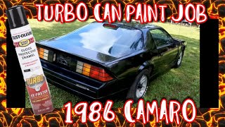 Rustoleum Turbo Can paint job on a 1986 Camaro!