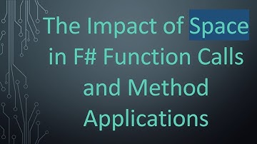 The Impact of Space in F#  Function Calls and Method Applications