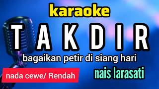 Download lagu TAKDIR - NAIS LARASATI - KARAOKE DANGDUT NADA CEWE