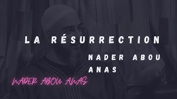 La résurrection   NADER ABOU ANAS