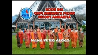 Koor Ina GKPI Ambarita : Nang Pe Ro Alogo