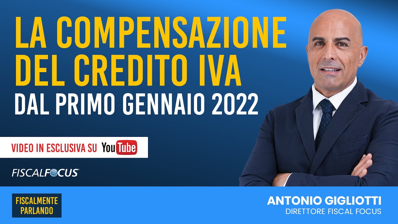 La compensazione del credito iva dal primo Gennaio 2022