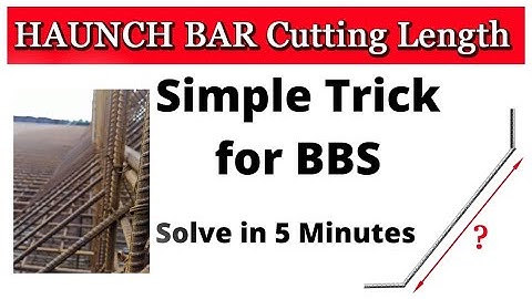 Haunch Bar Cutting Length Formula Calculation  | Haunch Bar Calculation Formula