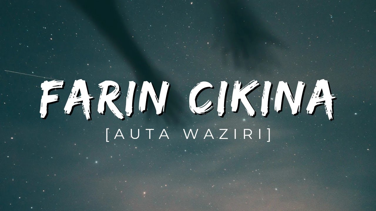 Auta Waziri  Farin Cikina lyrics video2023