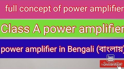 power amplifier | class A power amplifier | analog electronics