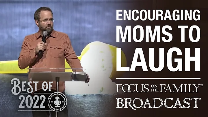 Best of 2022: Encouraging Moms to Laugh - Ted Cunn...