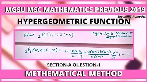 Hypergeometric function question||Mgsu MSc mathematics 2019 solved paper||Sgoyalmathematics