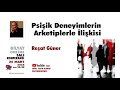 Psiik deneyimlerin arketiplerle likisi  reat gner  26032024