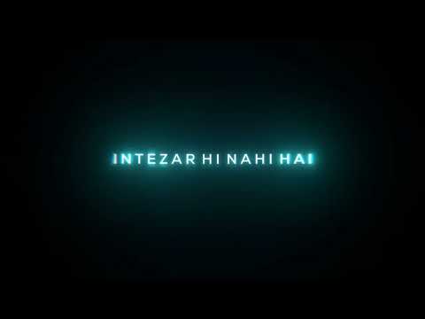 🔥 Ab Toh Tera Intezaar Hi Nahi Hai - I'm Done Maan Panu 💔 FULL HD Black Screen Status Video #Viral 