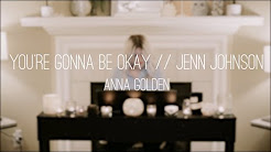 You're Gonna Be Okay