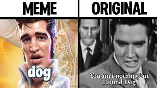 You Aint Nothing But Hound Dog Original Vs Meme
