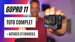 Gopro 11 : tuto complet (réglages, app Quick, Gopro Player, astuces)