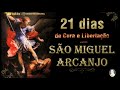 #1 dia dos 21 dias de Cura e Libertação profunda com São Miguel Arcanjo