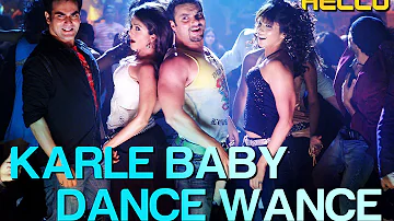 Karle Baby Dance Wance - Video Song | Hello | Sohail Khan | Daler Mehndi & Sunidhi Chauhan