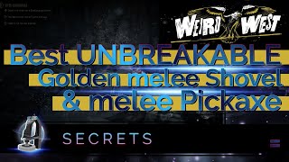 BEST Melee Weapon: Unbreakable Golden Shovel & Pickaxe [Weird West]