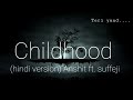 Childhood (Hindi Version) - Anshit ft. #Suffeji | Rauf & Faik