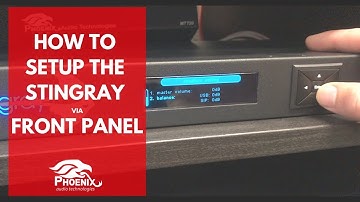How To Setup The Stingray via Front Panel