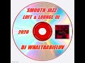 Smooth Jazz Mix &quot;Loft &amp; Lounge III&quot; (Dj WhaltBabieLuv)