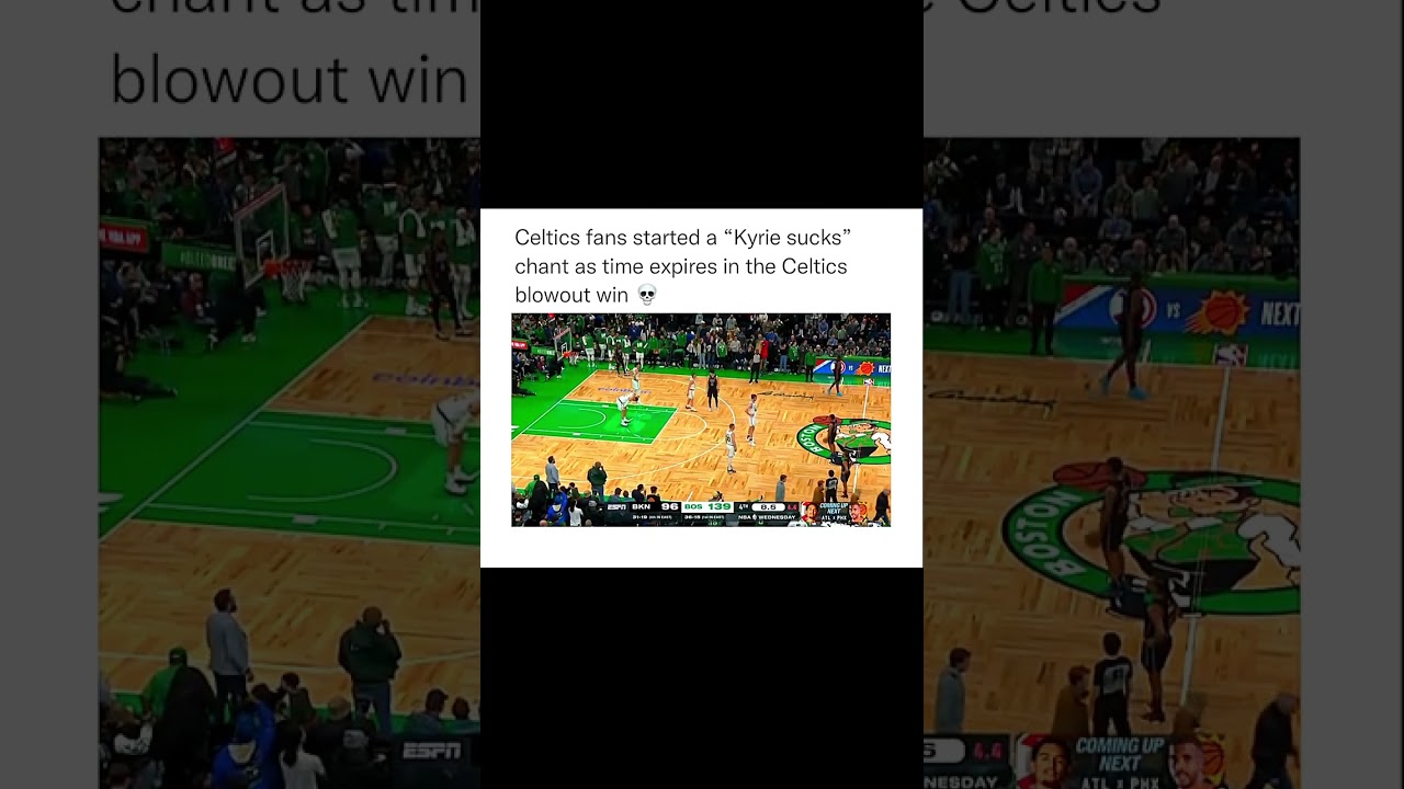 Kyrie Irving Heartbroken As Celtics Fans Started a "KYRIE SUCKS" Chants!