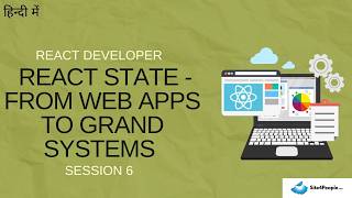 React Developer Session 6 : React State - From Web Apps to Grand Systems
