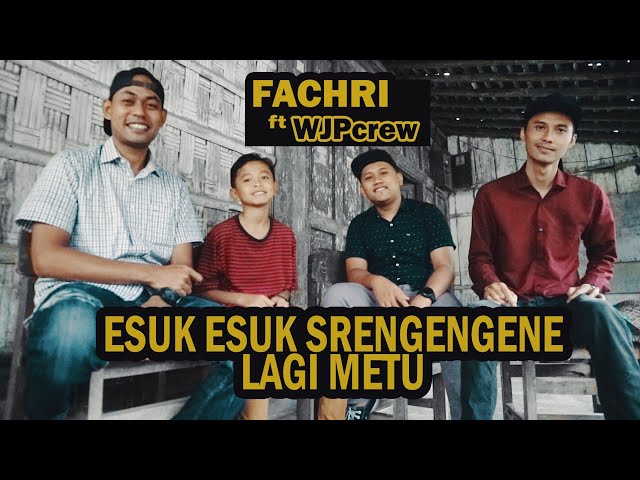 ESUK ESUK SRENGENGENE LAGI METU - FACHRI ft WJP Crew | Lagu Anak Jawa Tengah class=