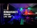 rumahsakit - Duniawi (Live 360°)