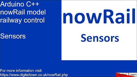 #87 Arduino C++ nowRail model railway control - Sensors