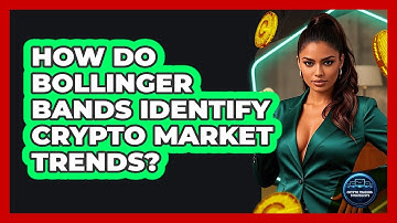 How Do Bollinger Bands Identify Crypto Market Trends? - Crypto Trading Strategists