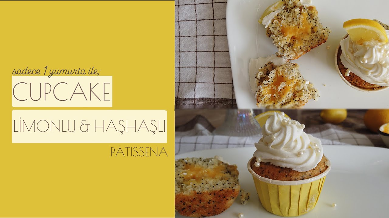Bu cupcake sadece 1 yumurta ile yapıldı! // LİMONLU HAŞHAŞLI CUPCAKE // Patissena